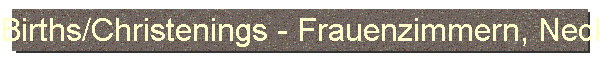 Births/Christenings - Frauenzimmern, Neckarkreis, Wuerttemberg