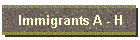 Immigrants A - H